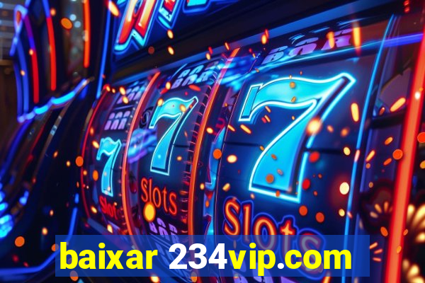 baixar 234vip.com